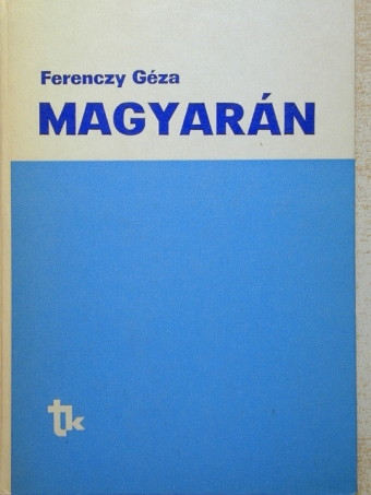 Ferenczy Géza - Magyarán [antikvár]
