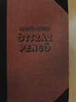 Szántó György - Ötszáz pengő [antikvár]