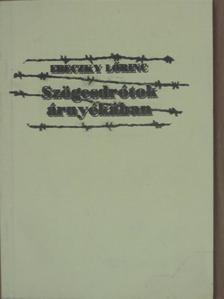 Ebeczky Lőrinc - Szögesdrótok árnyékában [antikvár]