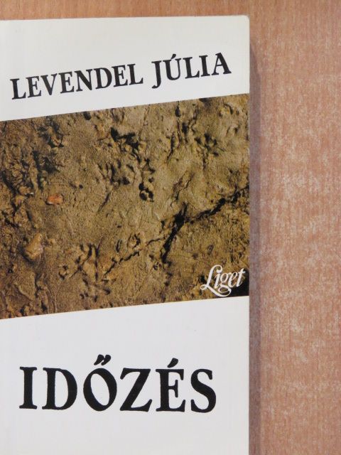 Levendel Júlia - Időzés (dedikált példány) [antikvár]