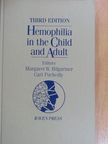 Connie H. Miller - Hemophilia in the Child and Adult [antikvár]