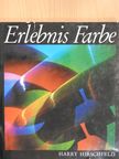 Harry Hirschfeld - Erlebnis Farbe [antikvár]
