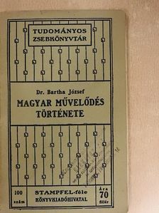 Dr. Bartha József - Magyar művelődés története [antikvár]