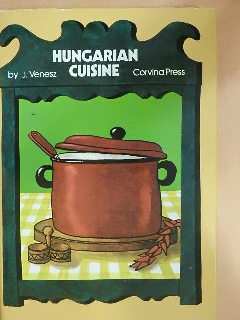 Venesz József - Hungarian Cuisine [antikvár]