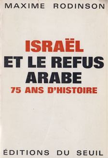 Maxime Rodinson - Israël et le refus arabe [antikvár]