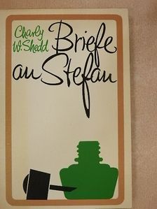Charlie W. Shedd - Briefe an Stefan [antikvár]