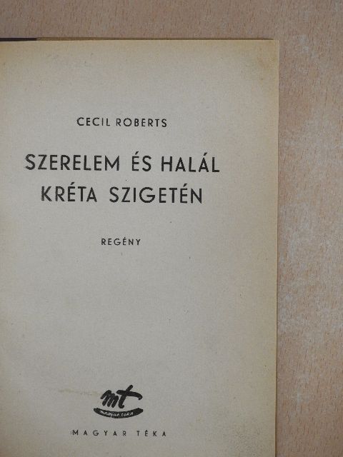 Cecil Roberts - Szerelem és halál Kréta szigetén [antikvár]