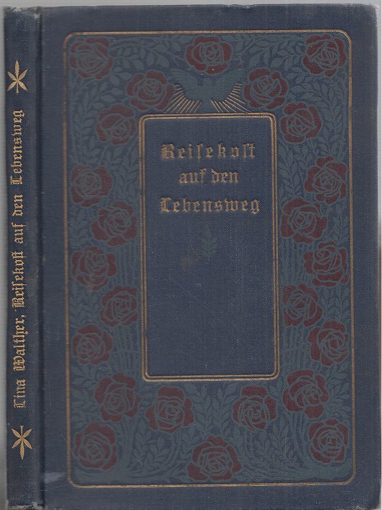 Walther, Lina, D. W. Baur - Reisekost auf den Lebensweg [antikvár]