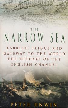 Peter Unwin - The Narrow Sea [antikvár]