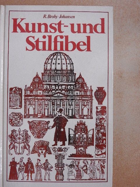 R. Broby-Johansen - Kunst- und Stilfibel [antikvár]