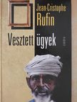 Jean-Christophe Rufin - Vesztett ügyek [antikvár]