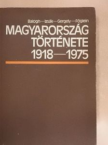 Balogh Sándor - Magyarország története 1918-1975 [antikvár]
