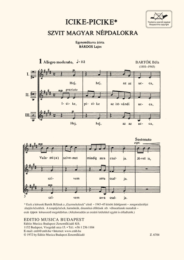 Bartók Béla - ICIKE-PICIKE, SZVIT MAGYAR NÉPDALOKRA, EGYNEMŰKARRA ÁTÍRTA:BÁRDOS LAJOS