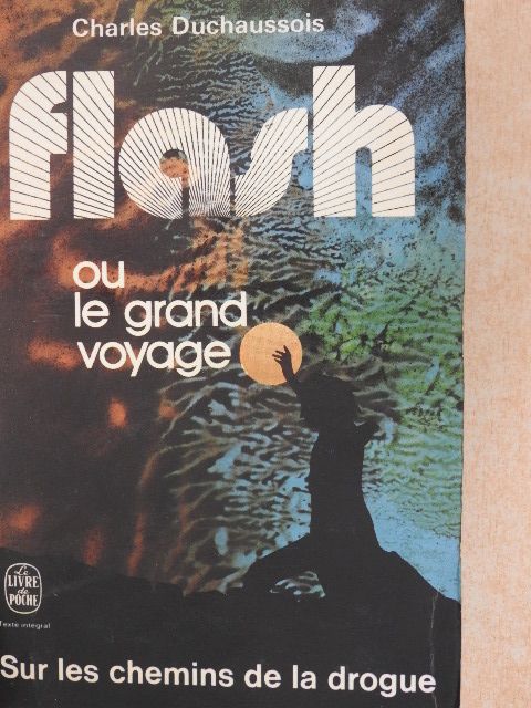 Charles Duchaussois - Flash ou le grand voyage [antikvár]