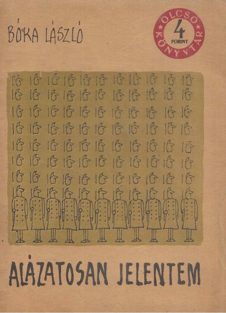 Boka László - Alázatosan jelentem I. [antikvár]