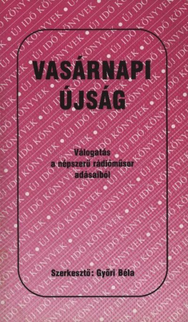 Győri Béla - Vasárnapi újság [antikvár]