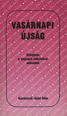 Győri Béla - Vasárnapi újság [antikvár]