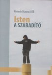 Nyiredy Maurus - Isten a szabadító [antikvár]