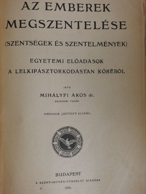 Dr. Mihályfi Ákos - Az emberek megszentelése [antikvár]