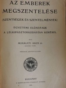Dr. Mihályfi Ákos - Az emberek megszentelése [antikvár]