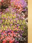 C. H. Spurgeon - Hinni, tanítani, nevelni/Jöjjetek gyermekek [antikvár]
