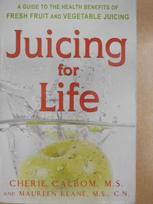 Cherie Calbom - Juicing For Life [antikvár]