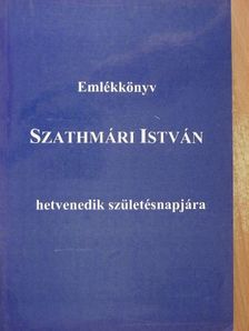 Antalné Szabó Ágnes - Emlékkönyv Szathmári István hetvenedik születésnapjára [antikvár]