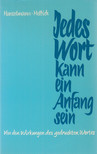 Hanselmann, Johannes, Peter Helbich - Jedes Wort kann ein Anfang sein [antikvár]
