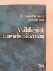 Dr. Hoffer Ilona - A vállalkozások innovációs módszertana 2004 (dedikált példány) [antikvár]