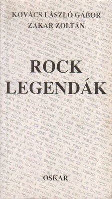 Kovács László Gábor, Zakar Zoltán - Rocklegendák [antikvár]
