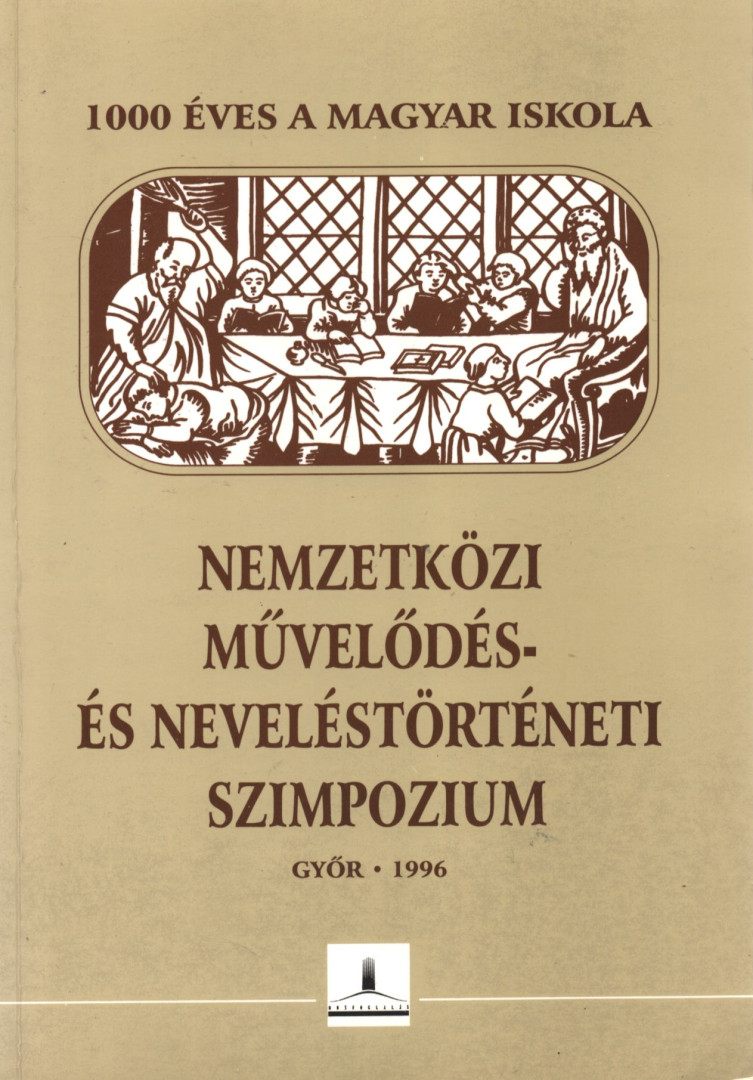 Mészáros István, Markó Endre, Marton Károly, Király Tibor, Wappel Kálmánné - Nemzetközi művelődés- és neveléstörténeti szimpózium [antikvár]