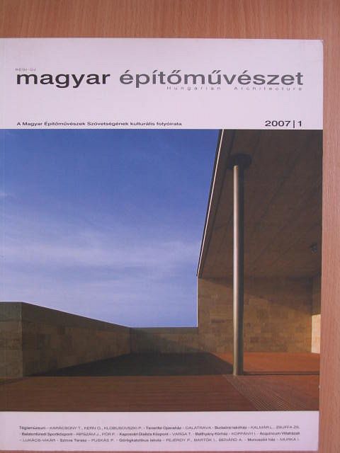 Balázs Mihály - Régi-új Magyar Építőművészet 2007/1. [antikvár]