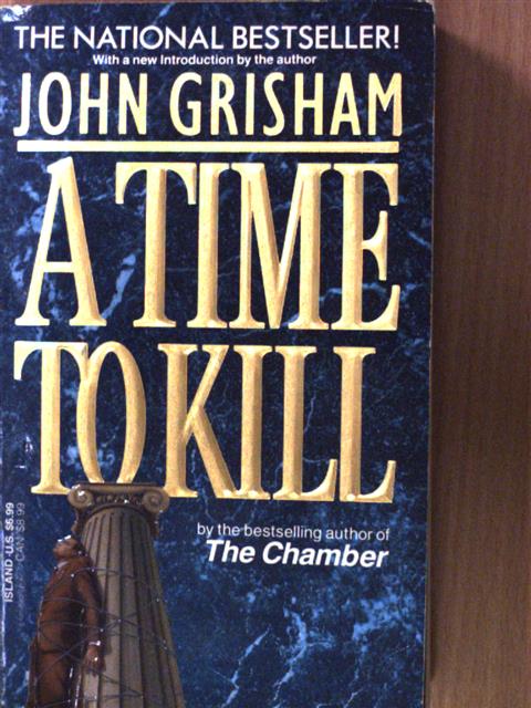 John Grisham - A time to kill [antikvár]