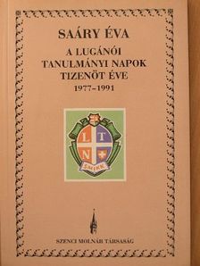 Saáry Éva - A Lugánói Tanulmányi Napok tizenöt éve 1977-1991 [antikvár]