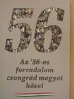 Az ' 56-os forradalom csongrád megyei hősei [antikvár]