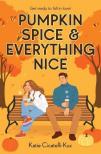 Katie Cicatelli-Kuc - Pumpkin Spice and Everything Nice