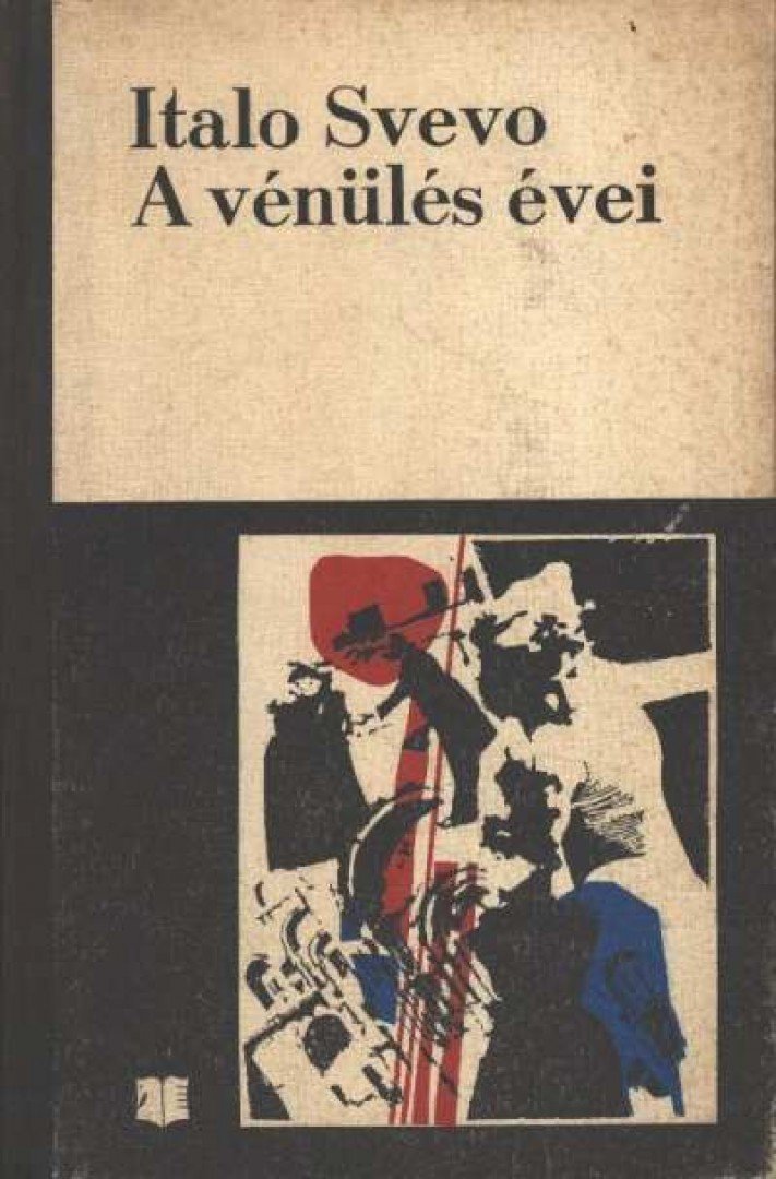 SVEVO, ITALO - A vénülés évei [antikvár]