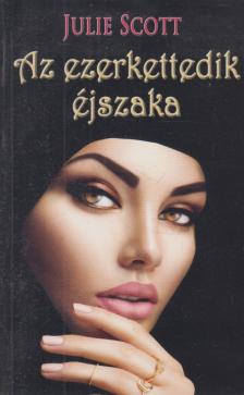 Julie Scott - Az ezerkettedik éjszaka [antikvár]