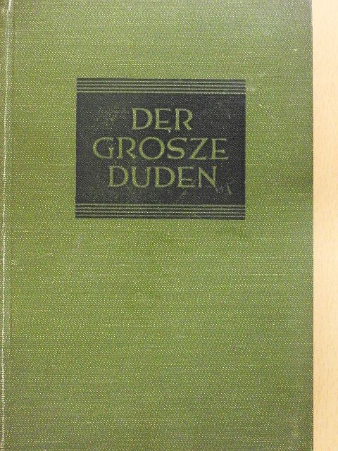 Der grosze Duden (gótbetűs) [antikvár]