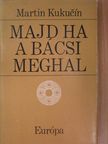Martin Kukucin - Majd ha a bácsi meghal [antikvár]