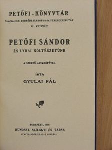 Dr. Ferenczi Zoltán - Petőfi Sándor és lyrai költészetünk/Szabadság, szerelem [antikvár]