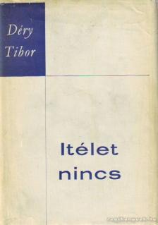 DÉRY TIBOR - Ítélet nincs [antikvár]