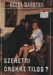 Mathers Helén - Szeretni örökre tilos? [antikvár]