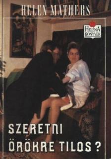 Mathers Helén - Szeretni örökre tilos? [antikvár]