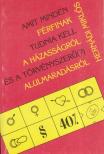 Hernádi Miklós - Amit minden férfinak tudnia kell a házasságról és a törvényszerű (?) alulmaradásról [antikvár]