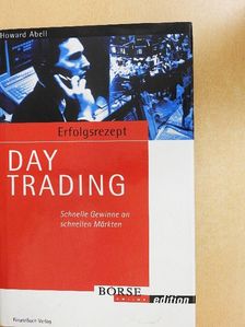 Howard Abell - Erfolgsrezept Day Trading [antikvár]