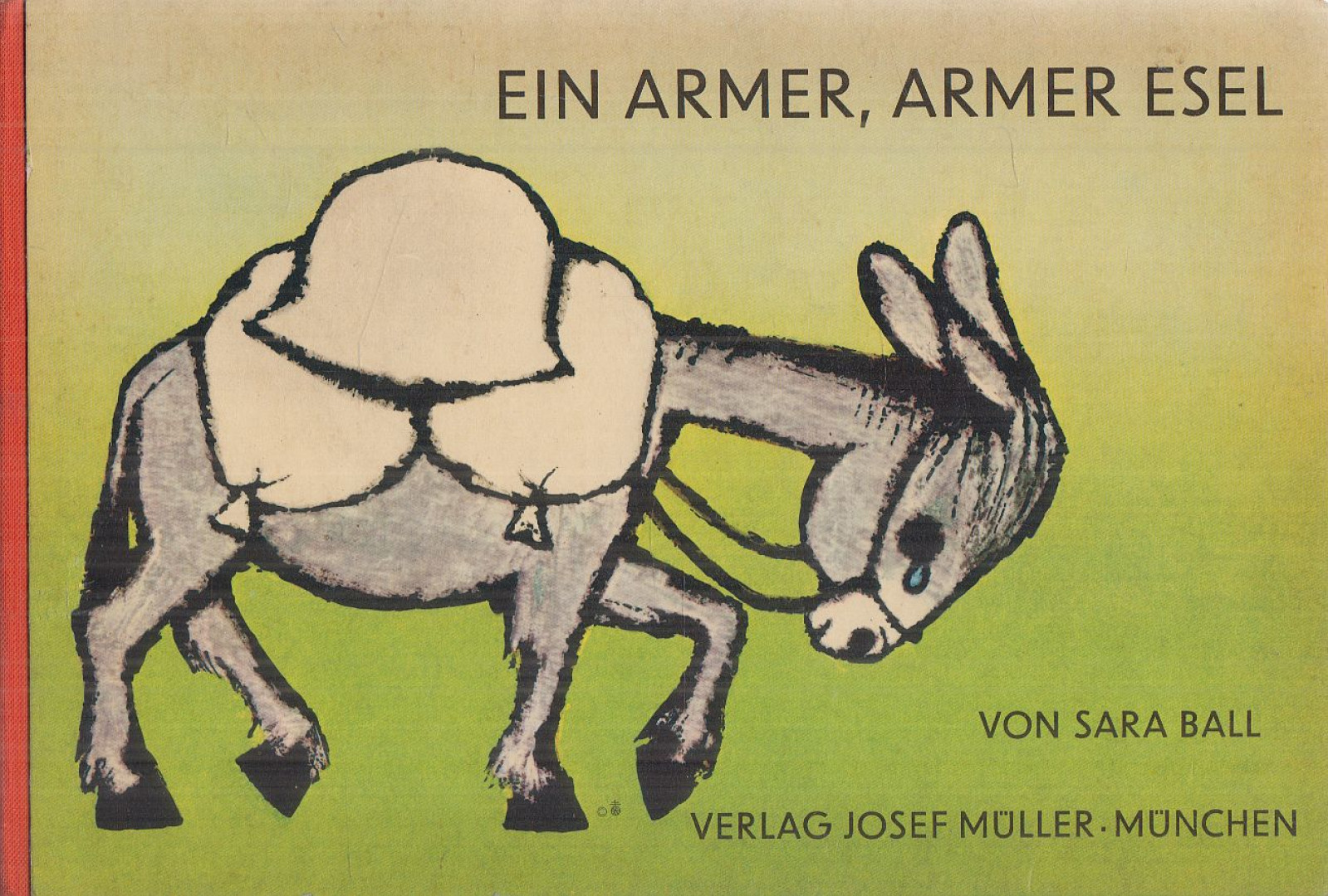 Ball, Sara - Ein armer, armer Esel [antikvár]