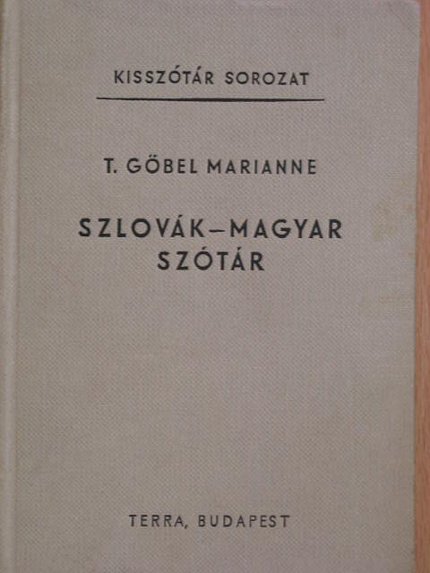 T. Gőbel Marianne - Szlovák-magyar szótár [antikvár]