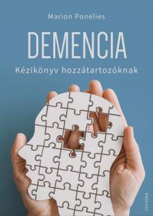 Marion Ponelies - Demencia - Kézikönyv hozzátartozóknak [eKönyv: epub, mobi]