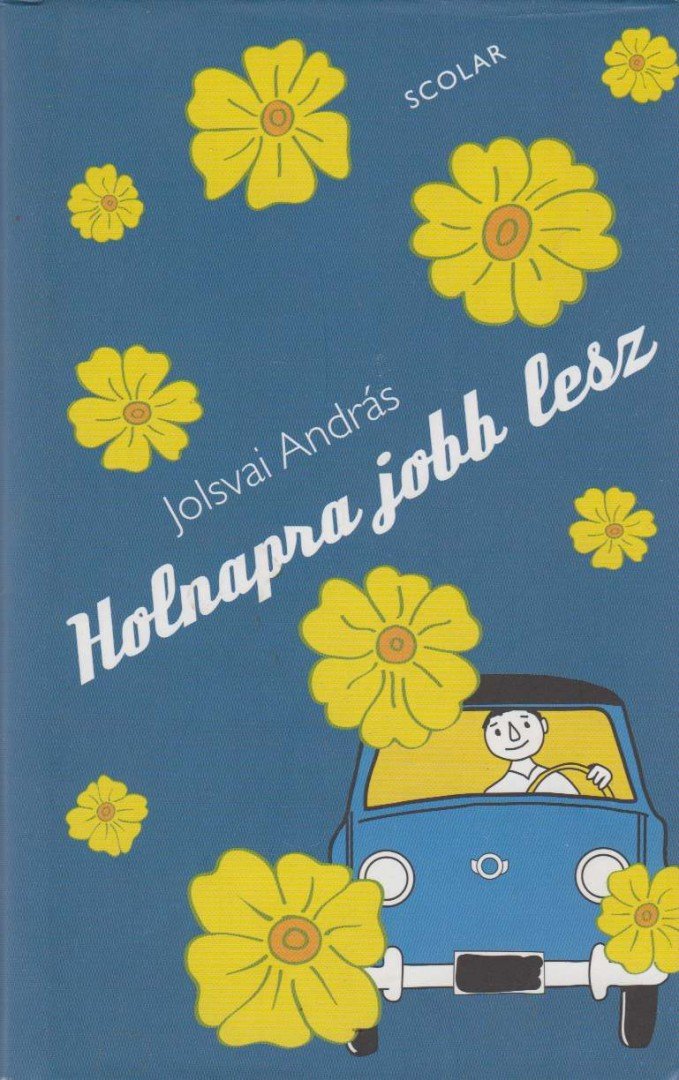 Jolsvai András - Holnapra jobb lesz [antikvár]